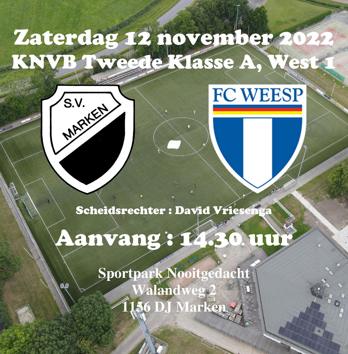 	Zaterdag 12 november : Competitiewedstrijd S.V. Marken - FC Weesp