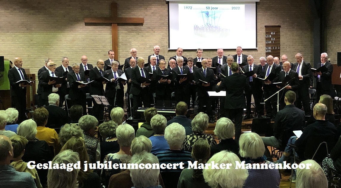 Geslaagd jubileumconcert Marker Mannenkoor