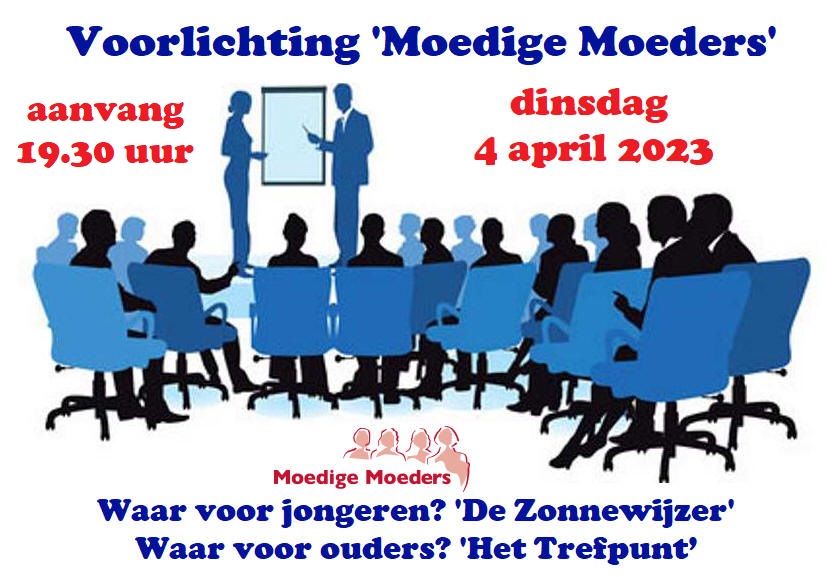 Voorlichting 'Moedige Moeders' op dinsdag 4 april 2023