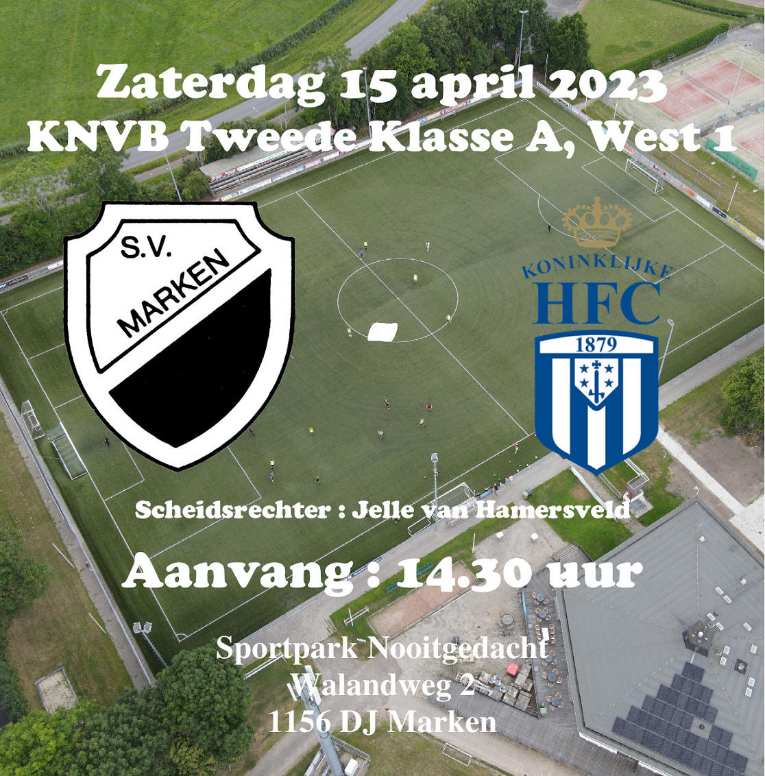 Zaterdag 15 april : Competitiewedstrijd S.V. Marken - Koninklijke HFC