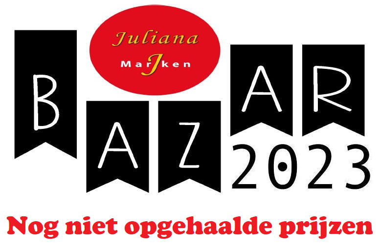 Nog niet opgehaalde prijzen Bazar 2023 Chr. Muziekvereniging 'Juliana'