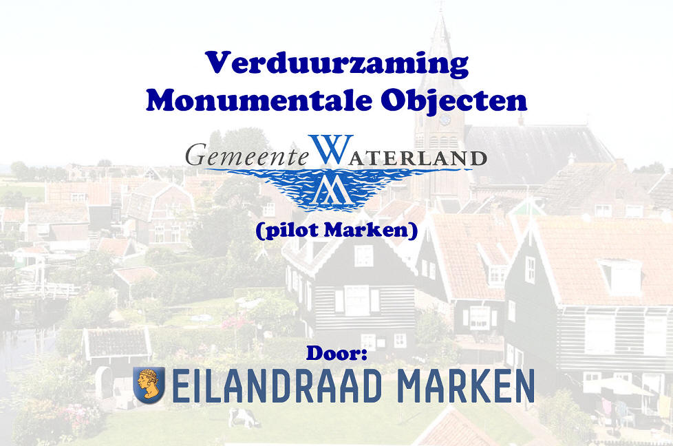 Eilandraad presenteert 'Verduurzaming van Monumenten' op Marken