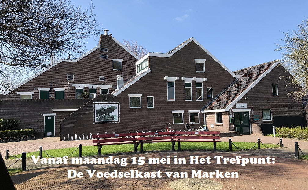 Vanaf maandag 15 mei in Het Trefpunt: De Voedselkast van Marken