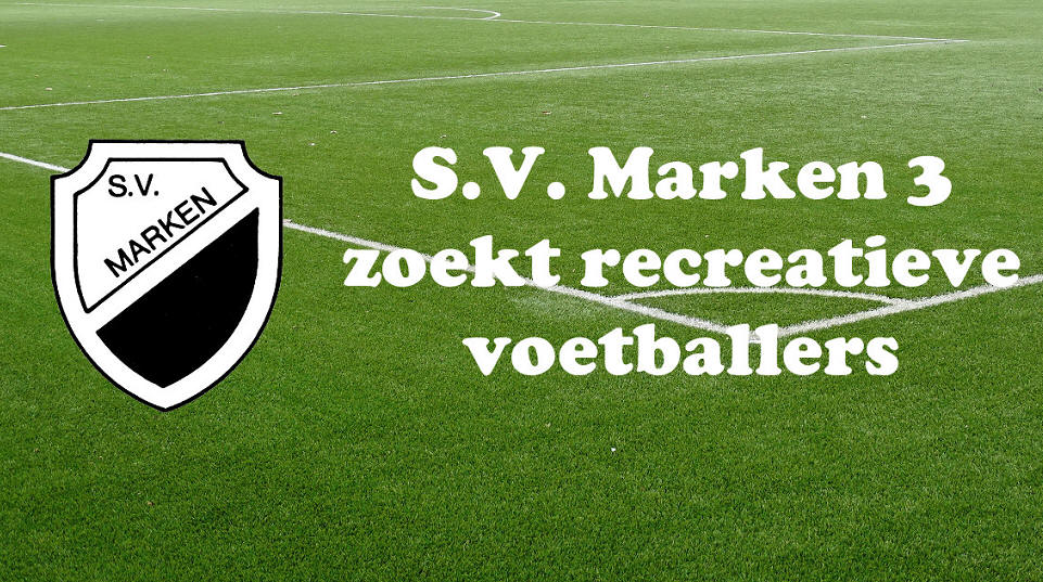 S.V. Marken 3 zoekt recreatieve voetballers