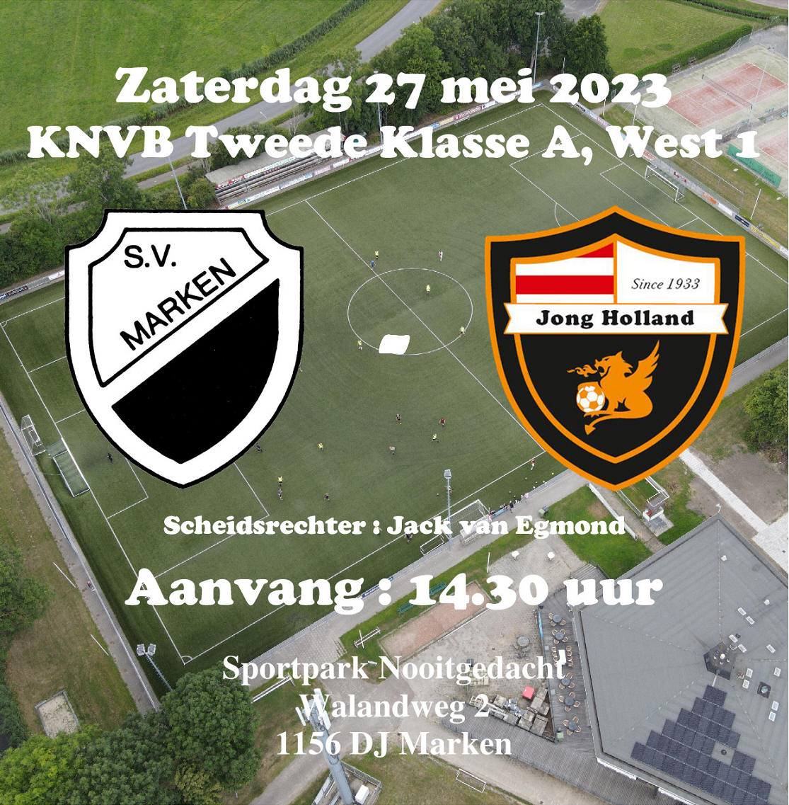 Zaterdag 27 mei : Competitiewedstrijd S.V. Marken - Jong Holland