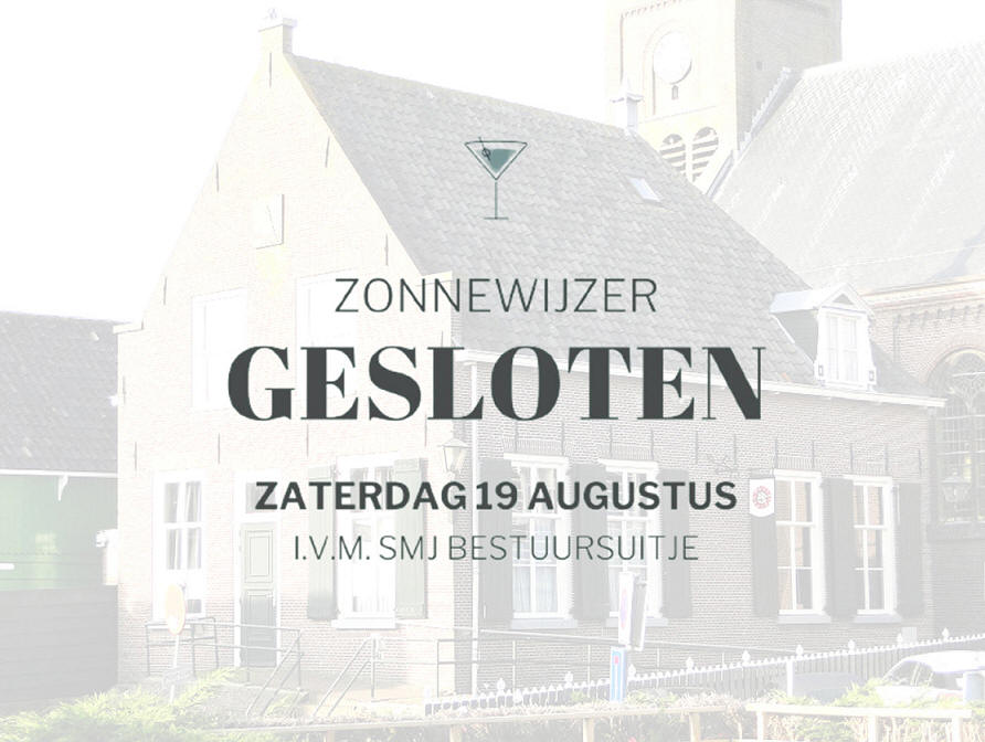 Zaterdag 19 augustus is de Zonnewijzer gesloten