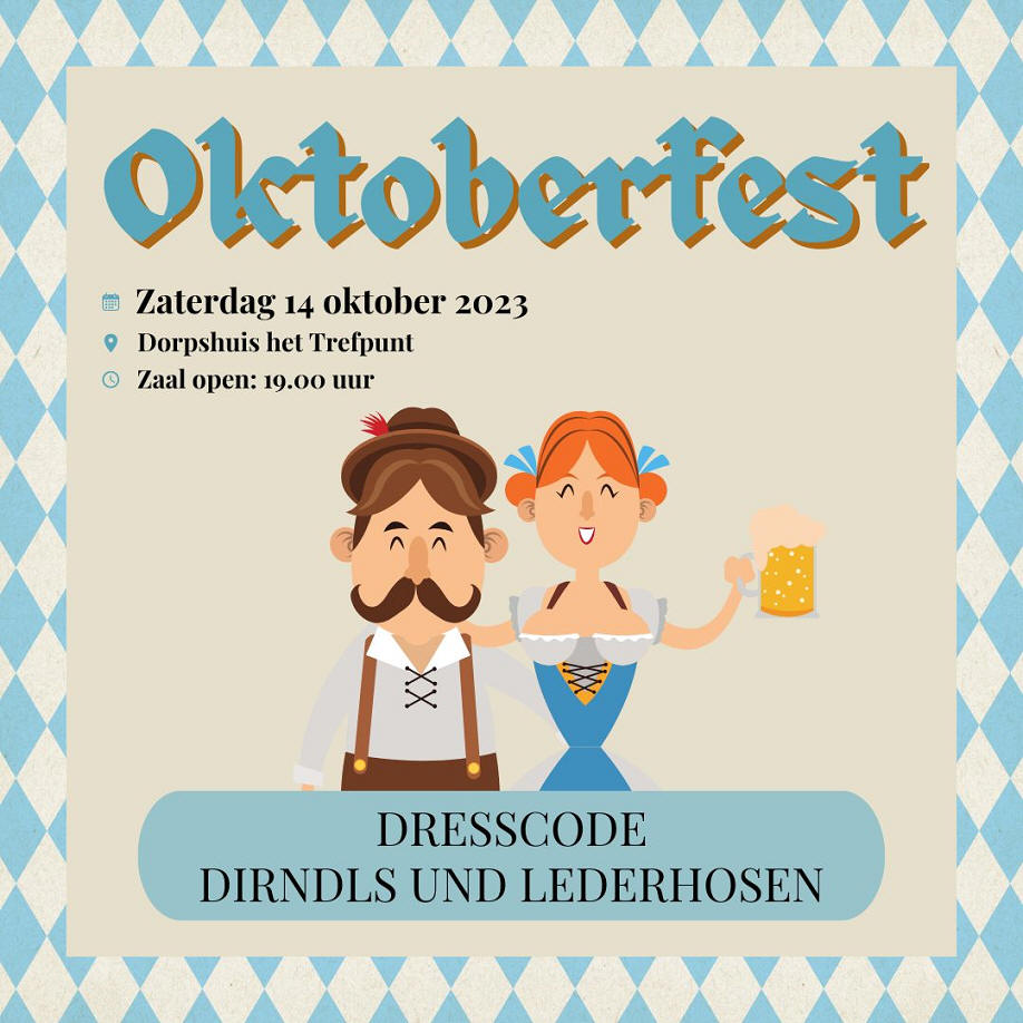 Zaterdag 14 oktober 2023 : Oktoberfest in dorpshuis Het Trefpunt