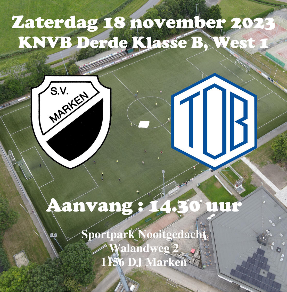 Zaterdag 18 november : Competitiewedstrijd S.V. Marken - RKSV TOB