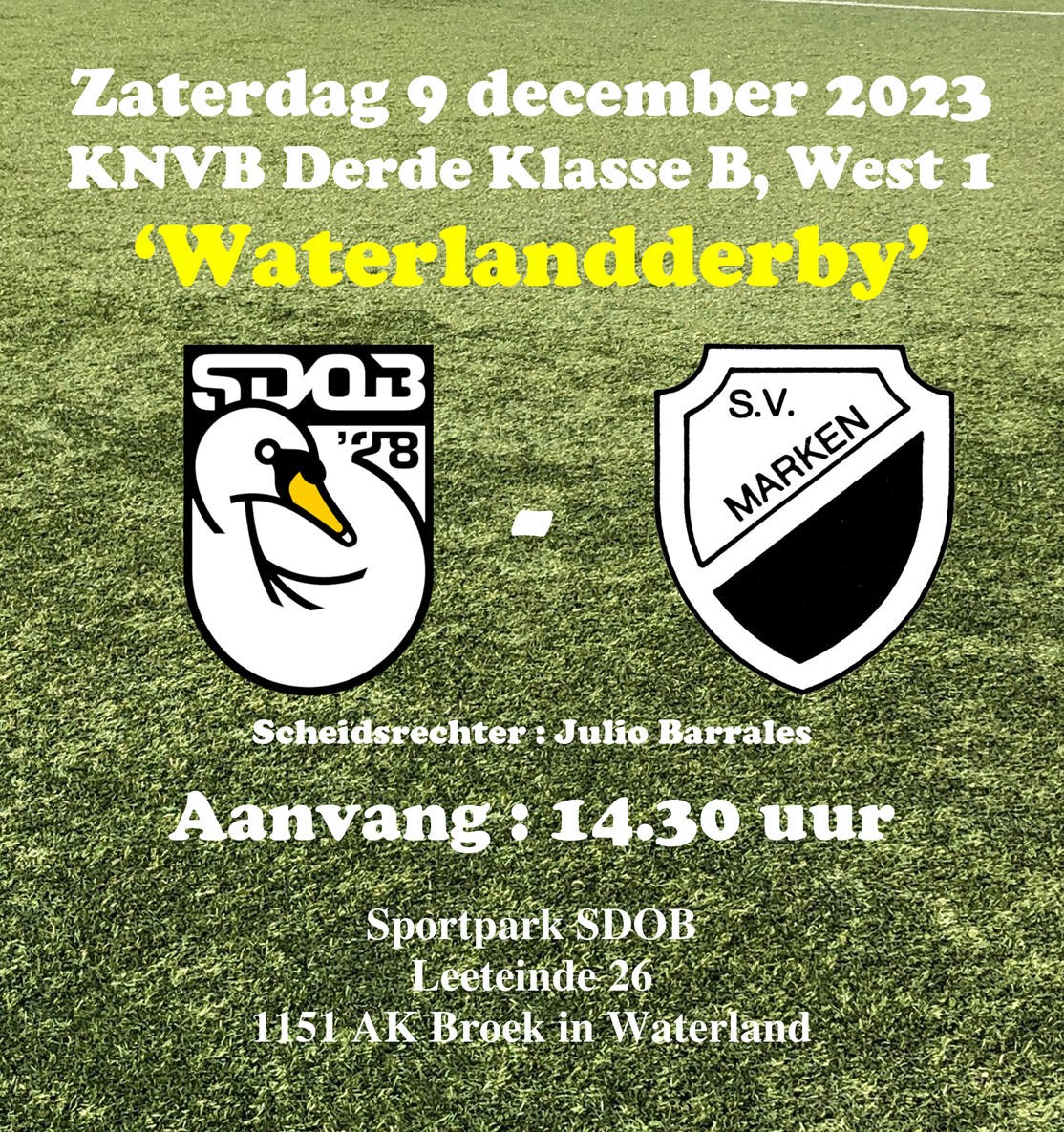 Zaterdag 9 december : 'Waterlandderby' SDOB - S.V. Marken