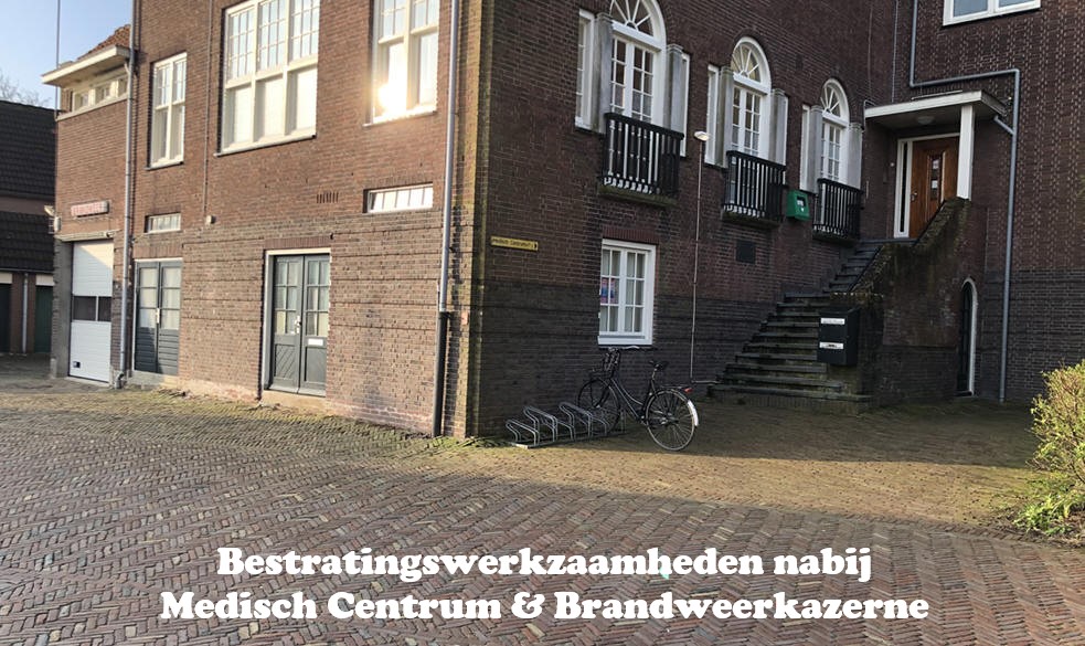 Bestratingswerkzaamheden nabij Medisch Centrum &amp; Brandweerkazerne