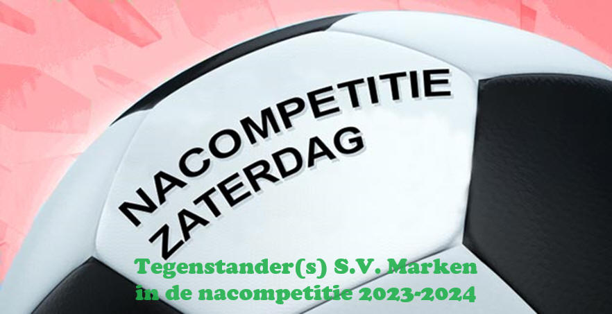 Tegenstander(s) S.V. Marken in de nacompetitie 2023-2024