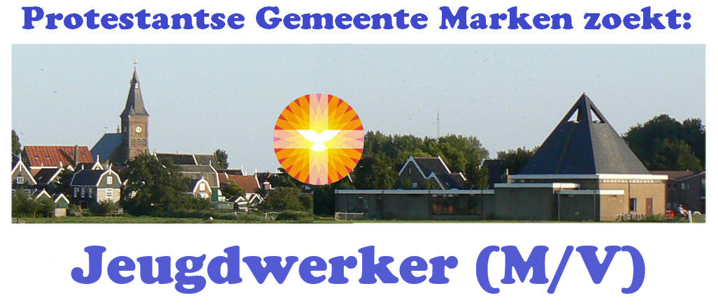 Protestantse Gemeente Marken zoekt Jeugdwerker (M/V)