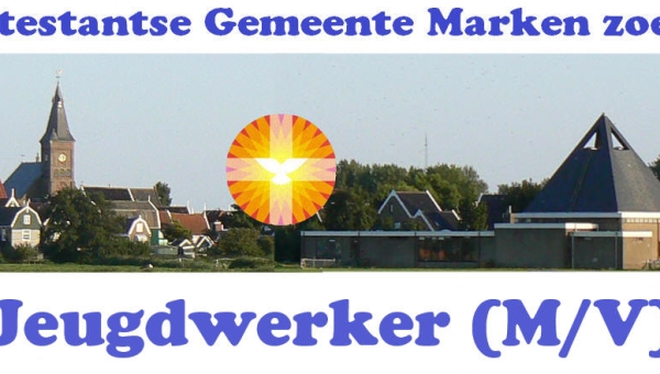 Protestantse Gemeente Marken zoekt Jeugdwerker (M/V)