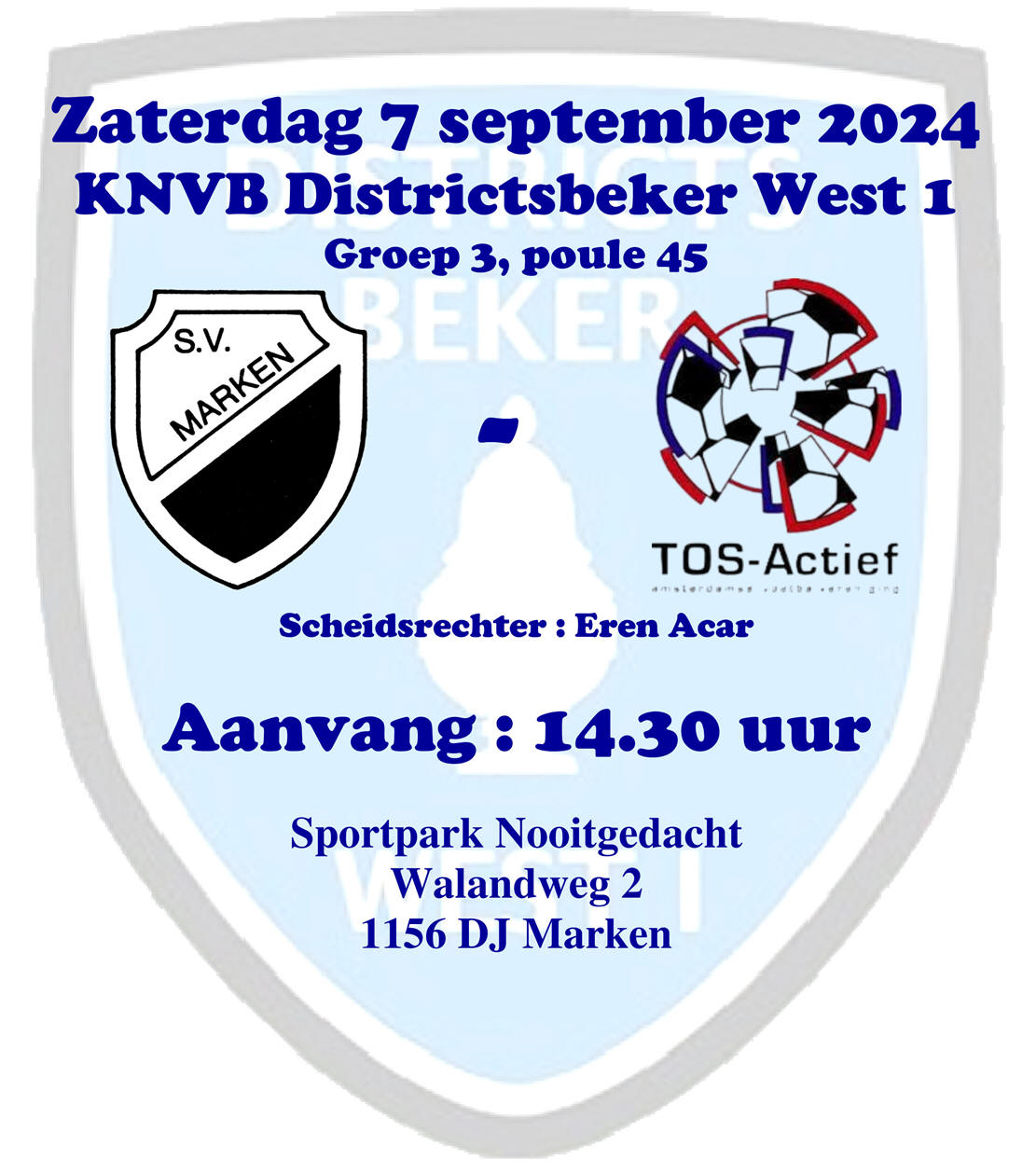 Zaterdag 7 september : Bekerwedstrijd S.V. Marken - TOS-Actief